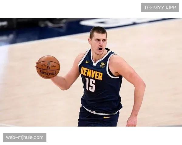 掘金约基奇三双主导比赛 主场轻取开拓者延续西北赛区领先